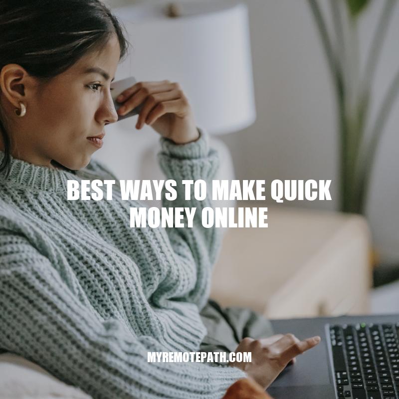 7 Best Ways to Make Quick Money Online