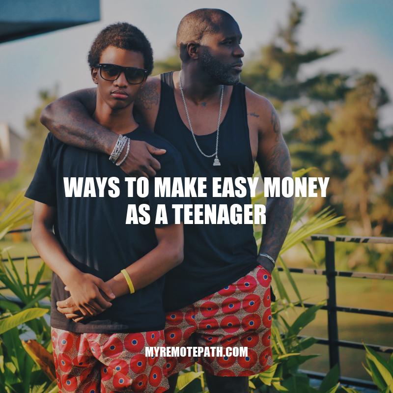 7 Easy Ways for Teenagers to Make Money