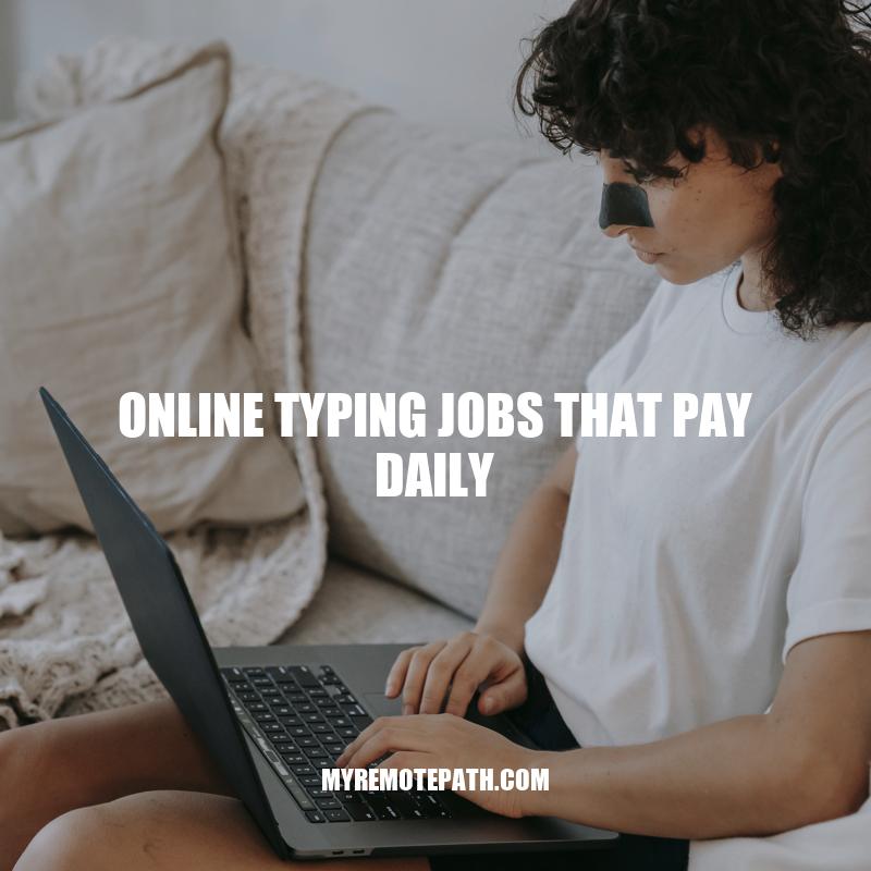 Daily Pay: Exploring the Top Online Typing Jobs