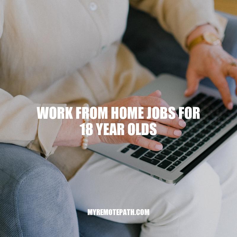 Top Work From Home Jobs for 18-Year-Olds