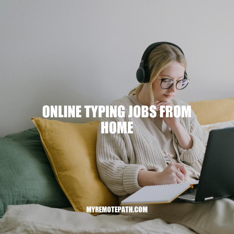 Online Typing Jobs: Work from Home and Get Paid