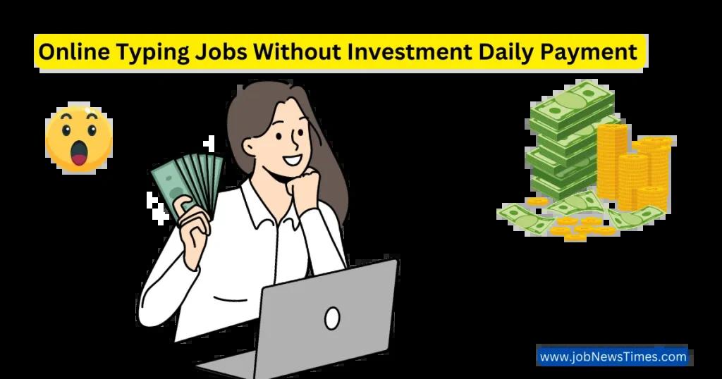 Online Typing Jobs That Pay Daily: Daily Online Typing Jobs