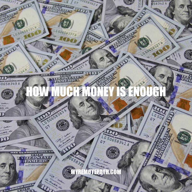 Determining How Much Money is Enough: A Guide to Financial Security.