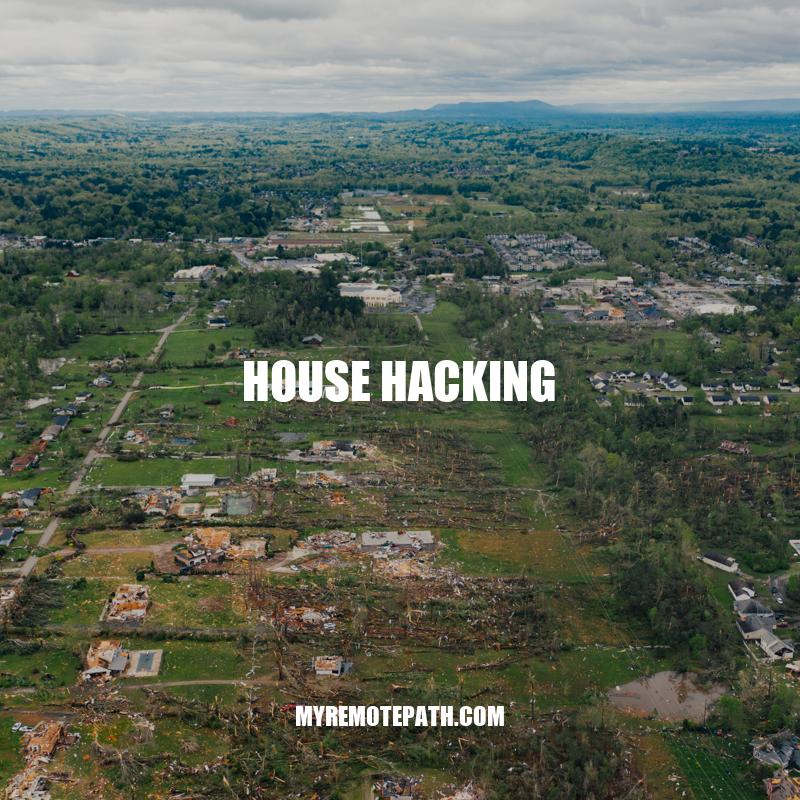 House Hacking: A Guide to Generate Income from Your Home