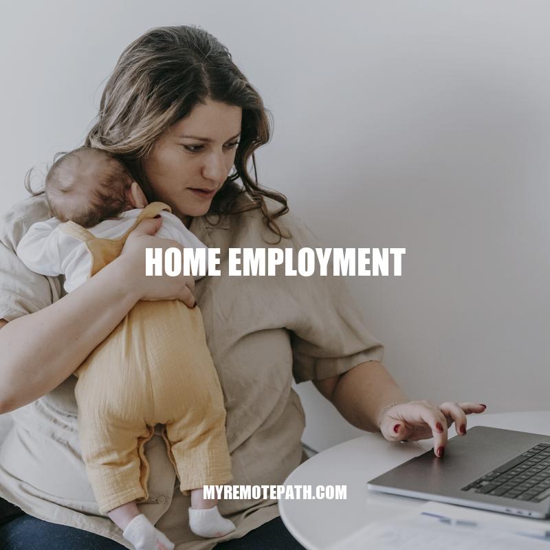 Mastering Home Employment: Benefits, Challenges, and Tips for Success