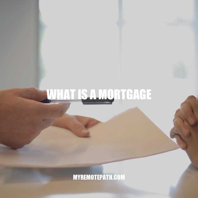 Mortgage Basics: Understanding How Mortgages Work